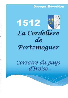 La Cordelire de Portzmoguer - Corsaire du Pays d'Iroise 1