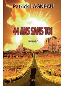 bokomslag 44 ans sans toi