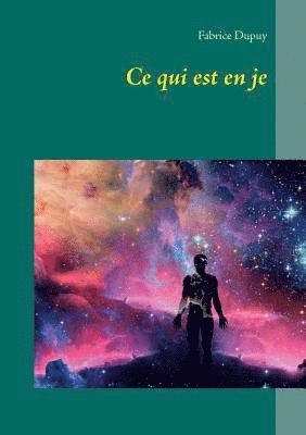 bokomslag Ce qui est en je