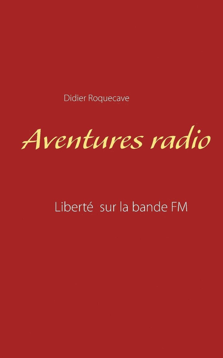 Didier Roquecave - Aventures radio, Häftad