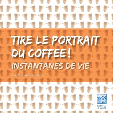 bokomslag Tire le portrait du coffee