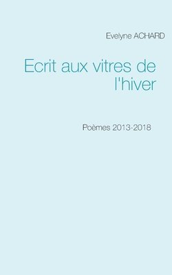 Ecrit aux vitres de l'hiver 1