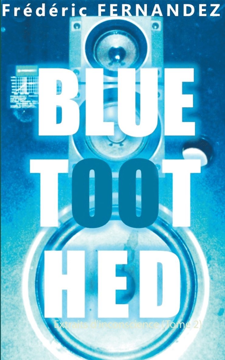 Frédéric Fernandez - Bluetoothed, Häftad