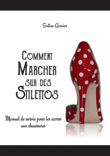 bokomslag Comment marcher sur des stilettos