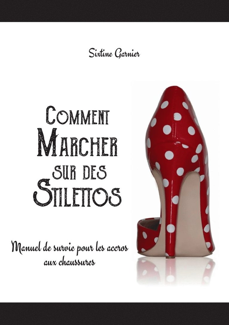 Comment marcher sur des stilettos 1