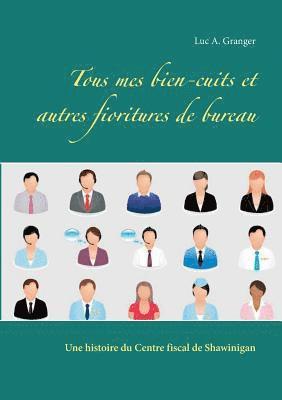 bokomslag Tous mes bien-cuits et autres fioritures de bureau