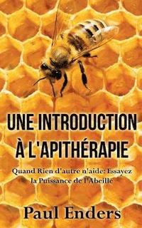 bokomslag Une introduction a l'apitherapie