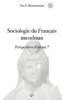 bokomslag Sociologie du Franais musulman - Perspectives d'avenir ?