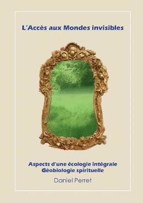 L'accès aux mondes invisibles 1