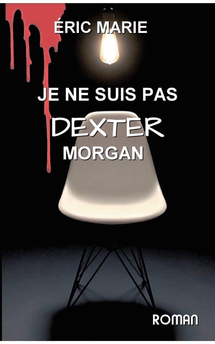 je ne suis pas dexter morgan 1