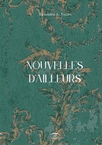 bokomslag Nouvelles d'Ailleurs