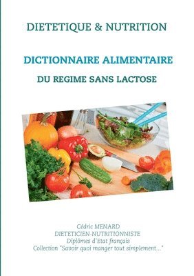 Dictionnaire alimentaire du rgime sans lactose 1