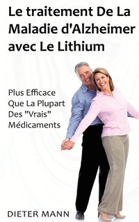 bokomslag Le traitement De La Maladie d'Alzheimer avec Le Lithium
