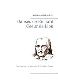 bokomslag Danses de Richard Coeur de Lion