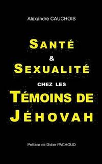 bokomslag Sant et Sexualit chez les Tmoins de Jhovah