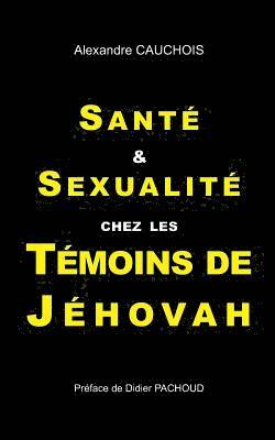 Sant et Sexualit chez les Tmoins de Jhovah 1