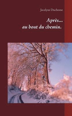 Après...au bout du chemin... 1