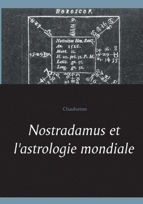 Nostradamus et l'astrologie mondiale 1