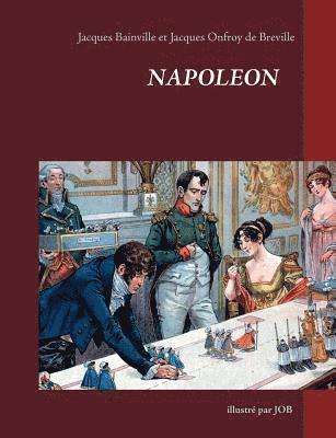 Jacques Bainville, Jacques Onfroy de Breville - Napoléon illustré par JOB, Häftad