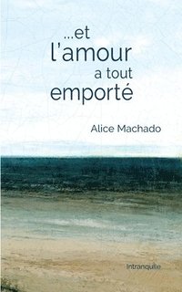bokomslag Et l'amour a tout emporté