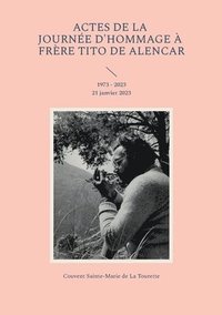 bokomslag Actes de la journee d'hommage a frere Tito de Alencar