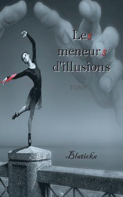 bokomslag Les meneurs d'illusions