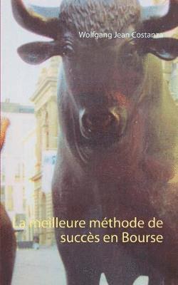 Wolfgang Jean Costanza - meilleure méthode de succès en Bourse, Häftad