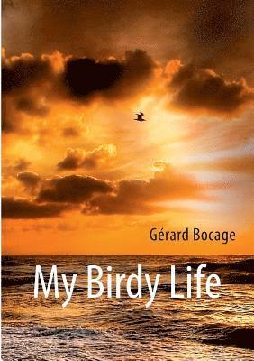 My Birdy Life 1