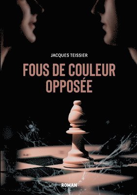 bokomslag Fous de couleur opposée