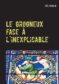bokomslag Le Grogneux face  l'inexplicable