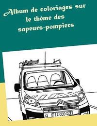 bokomslag Album de coloriages sur le thme des sapeurs-pompiers