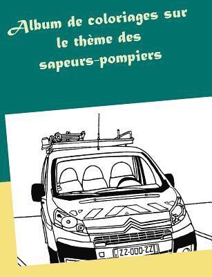 Album de coloriages sur le thme des sapeurs-pompiers 1