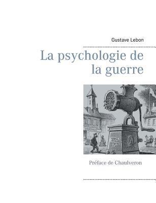 bokomslag La psychologie de la guerre