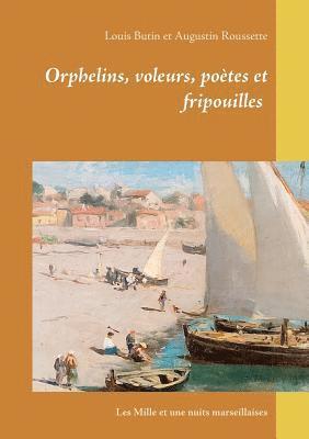 bokomslag Orphelins, voleurs, poetes et fripouilles