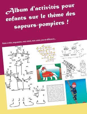 Album d'activités sur le thème des sapeurs-pompiers