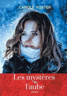 bokomslag Les mystères de l'aube