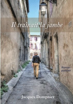 bokomslag Il traînait la jambe