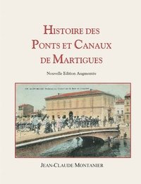 bokomslag Histoire des Ponts et Canaux de Martigues
