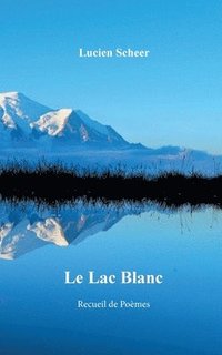 bokomslag Le lac blanc
