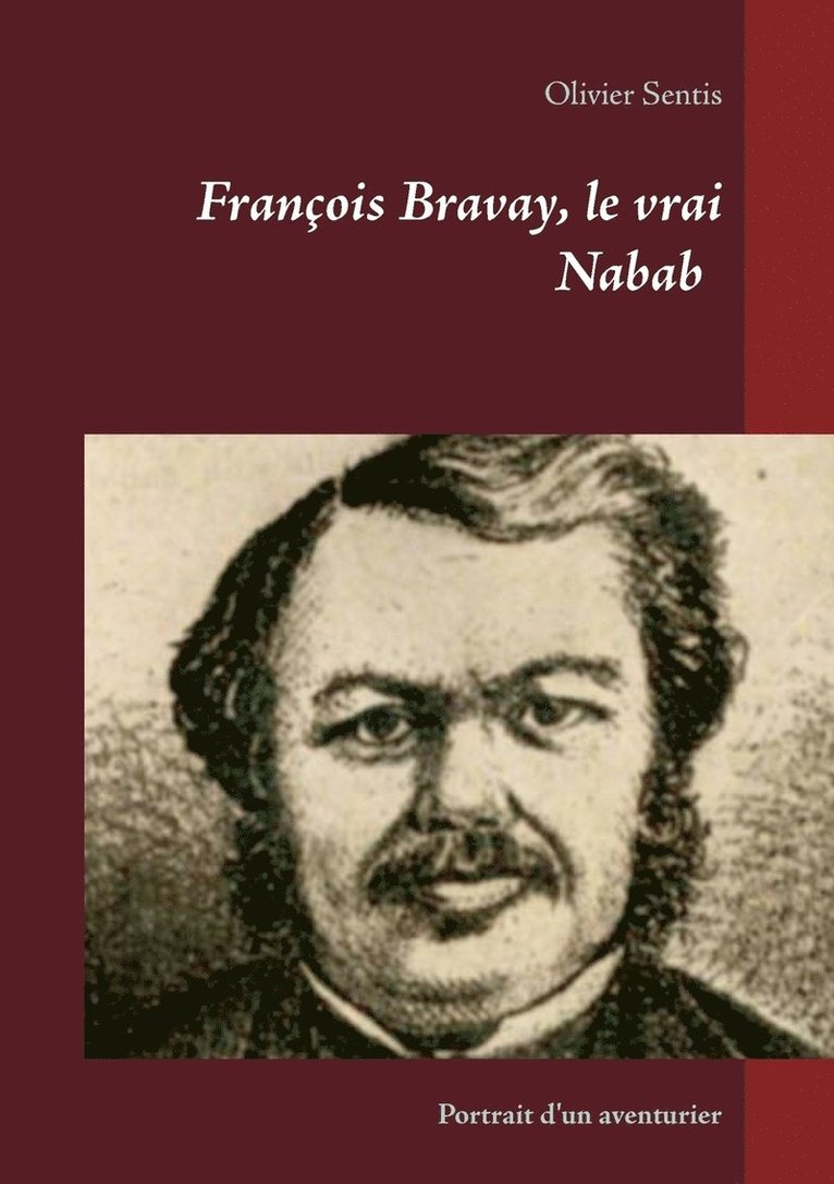 Olivier Sentis - François Bravay, le vrai Nabab, Häftad