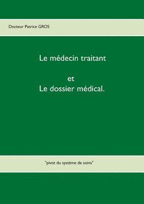 bokomslag Le mdecin traitant et le dossier mdical.