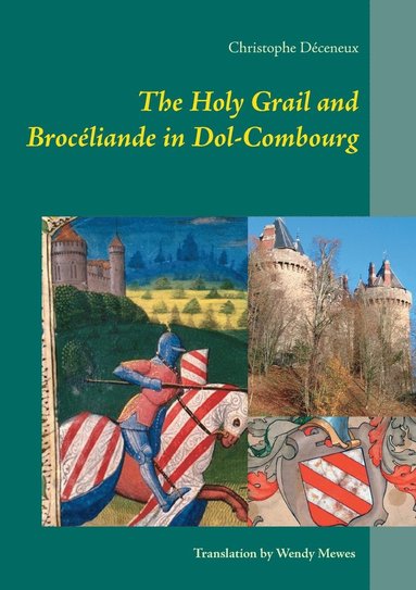 bokomslag Holy Grail and Brocéliande in Dol-Combourg