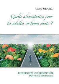 bokomslag Quelle alimentation pour l'adulte en bonne santé ?