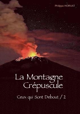 bokomslag La Montagne Crpuscule