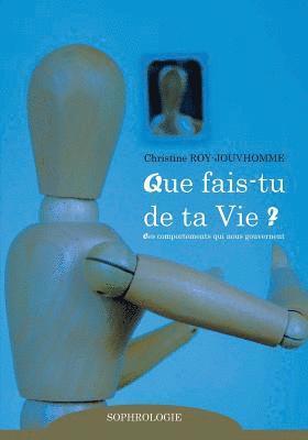 Que fais-tu de ta vie ? 1