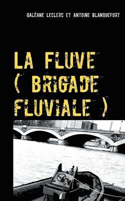 La Fluve (brigade fluviale) 1