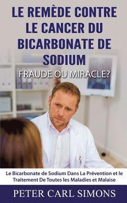 Le Remde Contre Le Cancer du Bicarbonate De Sodium - Fraude ou Miracle? 1