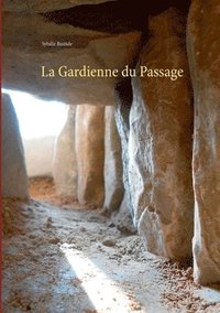 bokomslag La Gardienne du Passage