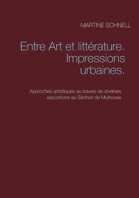 bokomslag Entre Art et littrature. Impressions urbaines.