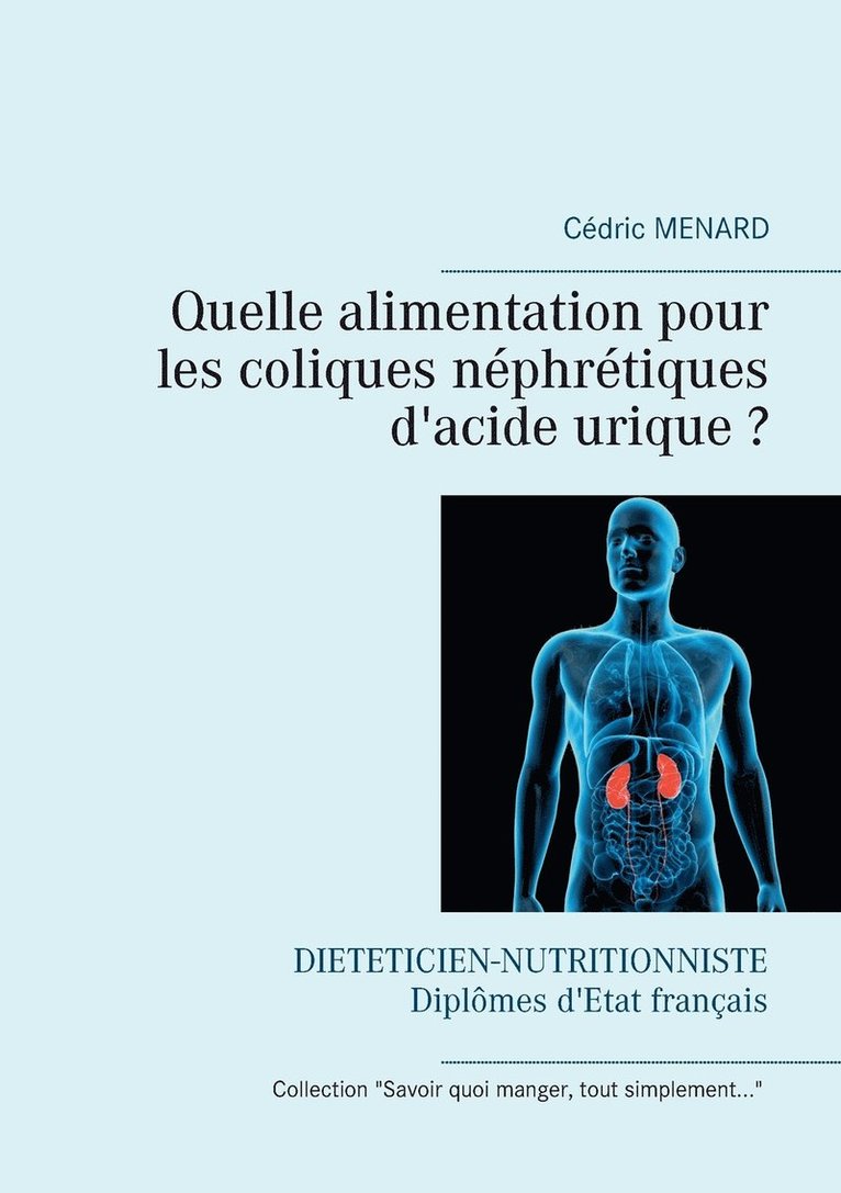 Quelle alimentation pour les coliques nphrtiques d'acide urique ? 1